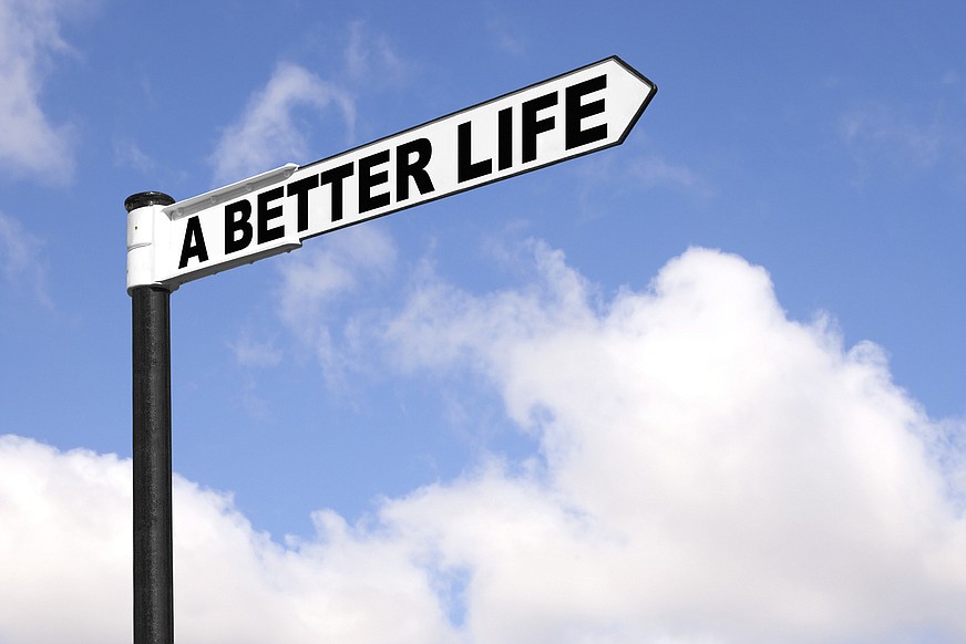 To a better life!