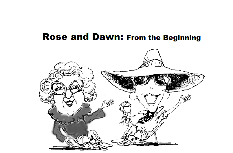 Say hello to Rose and Dawn