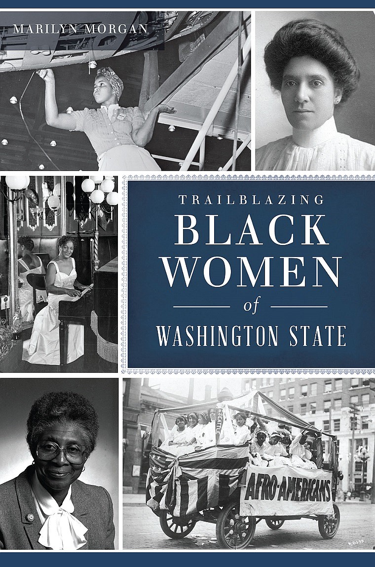 The new book, "Trailblazing Black Women of Washington State" by Marilyn Morgan is now available