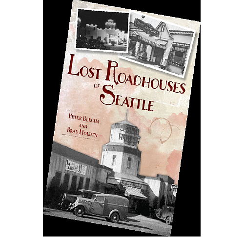 This book explores the many roadhouses that sprung up in the outskirts of Seattle during Prohibition