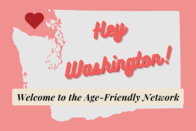 Washington State has joined AARP’s Network of Age-Friendly States and Communities